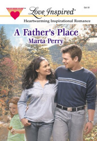Marta Perry — A Father's Place