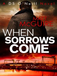 McGuire Matt — When Sorrows Come