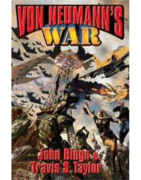 Ringo John; Taylor Travis S — Von Neumann's War