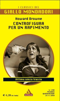 Browne Howard — Controfigura per un rapimento