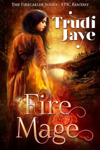 Jaye Trudi — Fire Mage