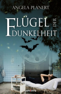 Planert Angela — Flügel der Dunkelheit