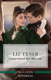 Liz Tyner — Compromised Into Marriage