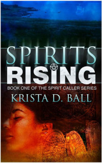 Ball, Krista D — Spirits Rising