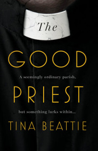Tina Beattie — The Good Priest