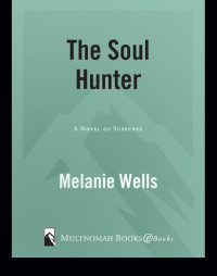 Wells Melanie — The Soul Hunter