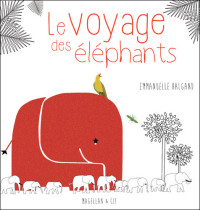 Emmanuelle Halgand — Le Voyage des éléphants: Un conte initiatique pour les tout petits