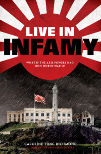 Richmond, Caroline Tung — Live in Infamy