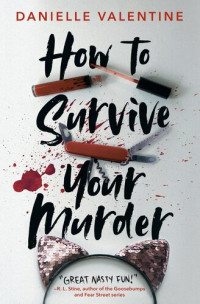 Danielle Valentine — How to Survive Your Murder