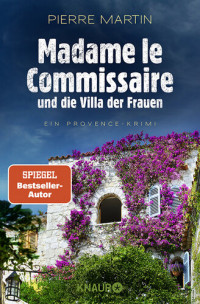 Pierre Martin — Madame le Commissaire und die Villa der Frauen