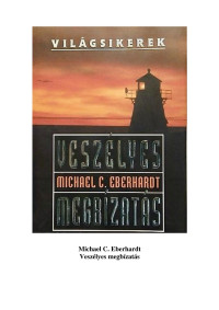 Michael C. Eberhardt — Veszélyes megbízatás
