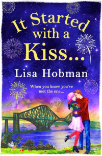 Lisa Hobman — It Started with a Kiss: The perfect uplifting romantic read for 2022