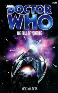 Walters Nick — Doctor Who: The Fall of Yquatine