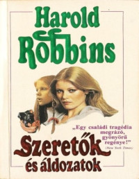 Harold Robbins — Szeretők és áldozatok