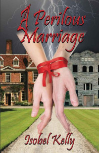 Kelly Isobel — A Perilous Marriage