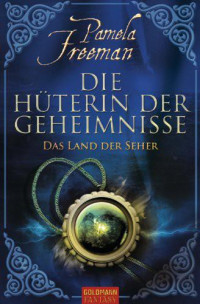 Freeman Pamela — Die Hueterin der Geheimnisse