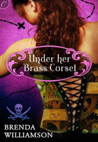 Williamson Brenda — Under Her Brass Corset