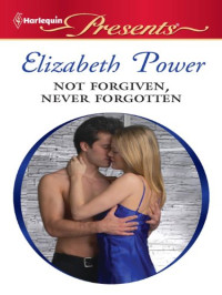 Powers Elizabeth — Not Forgiven, Never Forgotten (aka For Revenge or Redemption)