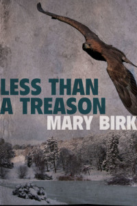Mary Birk — Less Than a Treason (Terrence Reid Mystery 3)