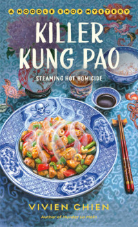 Vivien Chien — Killer Kung Pao (Noodle Shop Mystery 6)