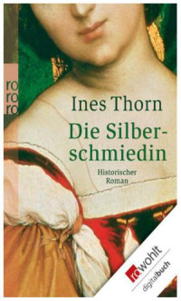 Thorn Ines — Die Silberschmiedin (2. Teil)