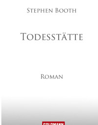 Booth Stephen — Todesstatte