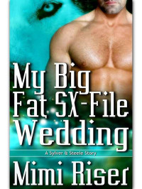 Riser Mimi — My Big Fat SX-File Wedding