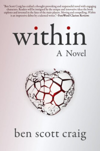 Ben Scott Craig — Within: A Medical Suspense Novel