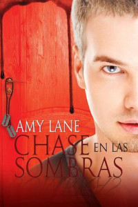 Amy Lane — Chase en las sombras (Chase in Shadow)