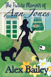 Bailey Alex — The Future Memoir of Ann Jones