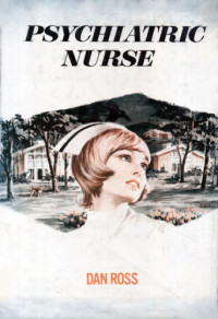 Ross, W E D — Psychiatric Nurse