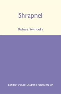 Swindells Robert — Shrapnel