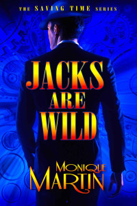 Martin Monique — Jacks Are Wild: An Out of Time Novel