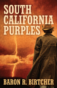 Birtcher, Baron R — South California Purples