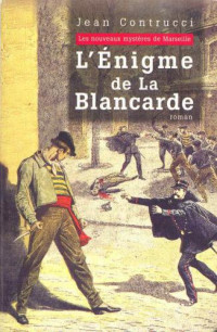 Contrucci Jean — L'énigme de la Blancarde