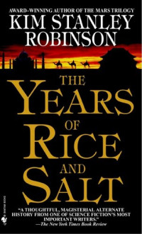 Kim Stanley Robinson — The Years of Rice and Salt