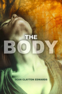 Edwards, Dean Clayton — The Body