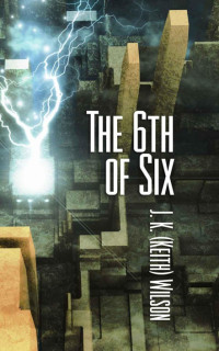 Keith Wilson, J K — The 6th of Six