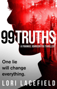 Lori Lacefield — 99 Truths