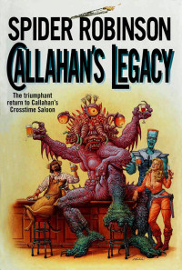 Spider Robinson — Callahan's Legacy