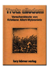 Allert-Wybranietz, Kristiane — Trotz alledem