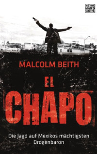 Beith Malcom — El Chapo