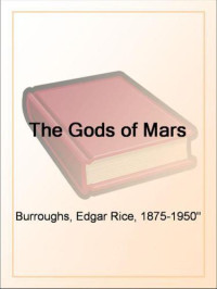 Burroughs, Edgar Rice — Gods of Mars