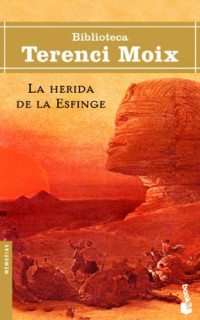 Terenci Moix — La herida de la esfinge