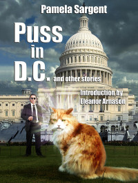 Sargent Pamela — Puss in D.C. and Other Stories