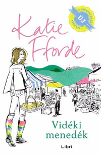 Katie Fforde — Vidéki menedék