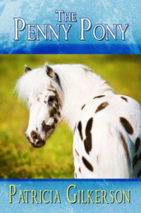 Gilkerson Patricia — The Penny Pony