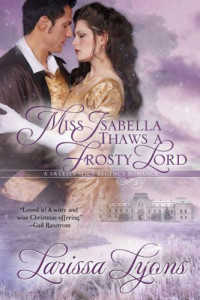 Lyons Larissa — Miss Isabella Thaws a Frosty Lord