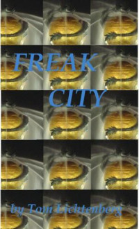 Lichtenberg Tom — Freak City
