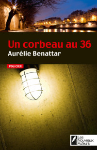 Benattar Aurélie — Un corbeau au 36